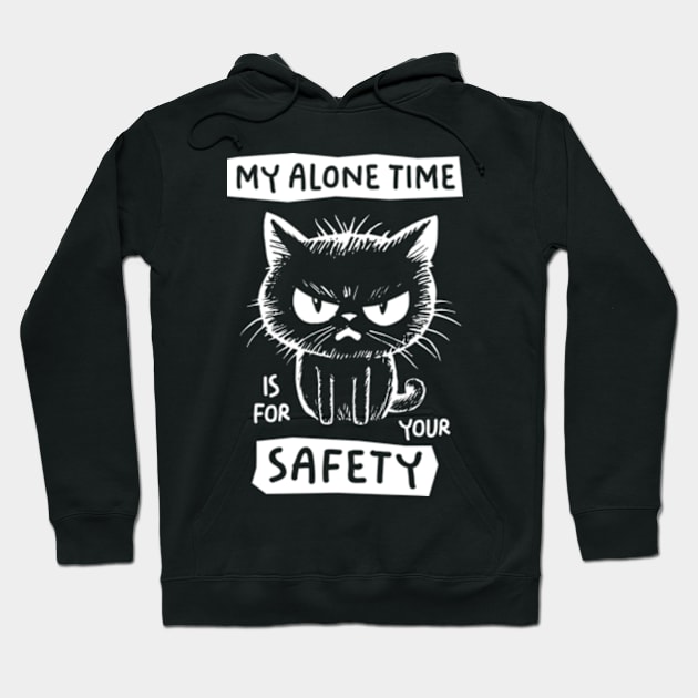 My Alone Time Is For Your Safety Hoodie by Three Meat Curry